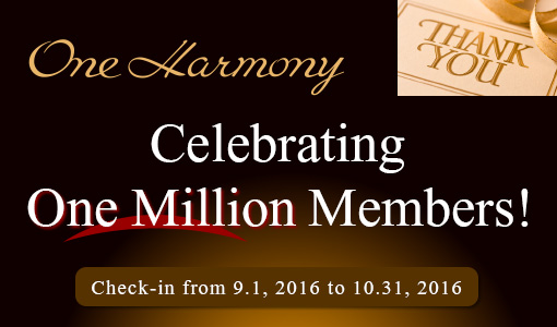 One Harmony Celebrating One Million Members! Check-in from 9.1, 2016 to 10.31, 2016